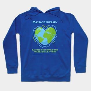 Massage Therapy Saving the World Hoodie